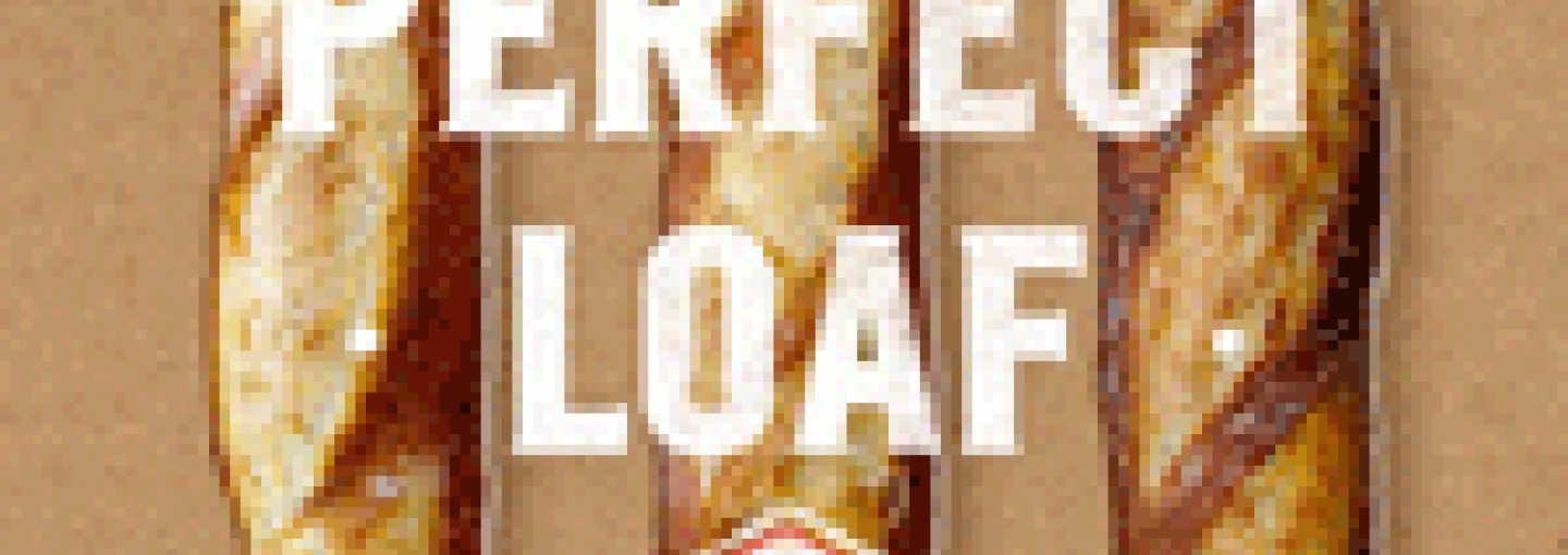 What Makes a Perfect Loaf? Image - What Makes a Perfect Loaf?