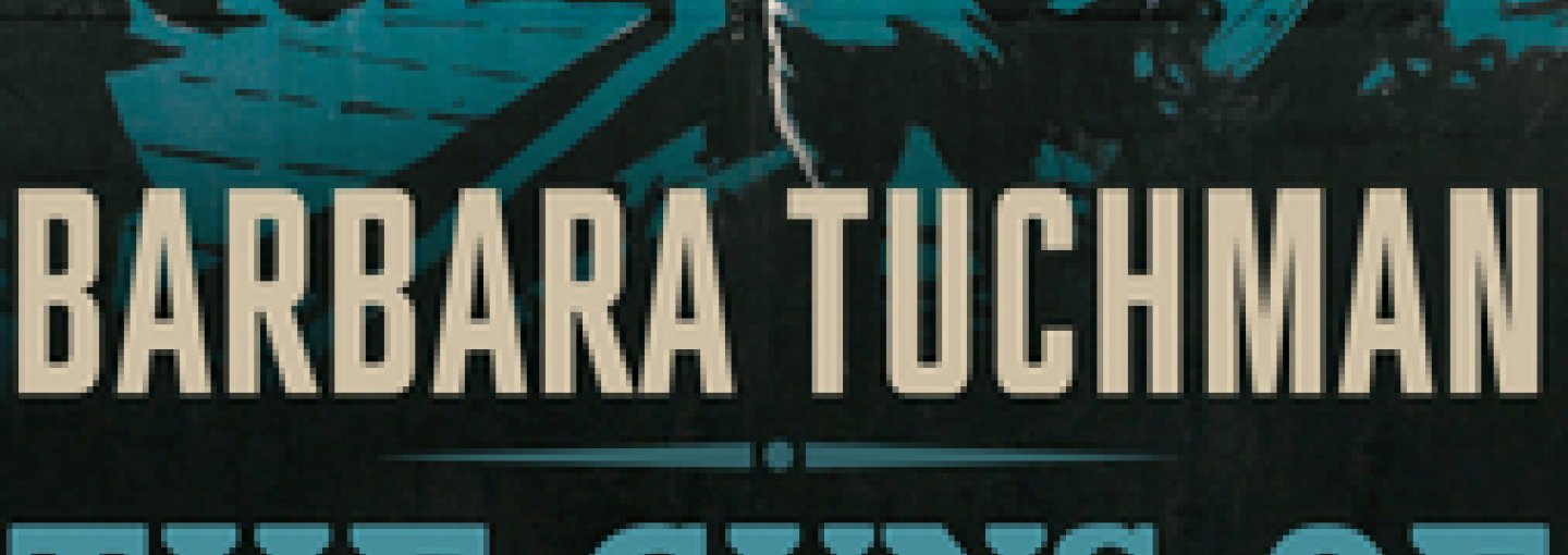 Book Discussion: The Guns of August by Barbara Tuchman Image - Book Discussion: The Guns of August by Barbara Tuchman